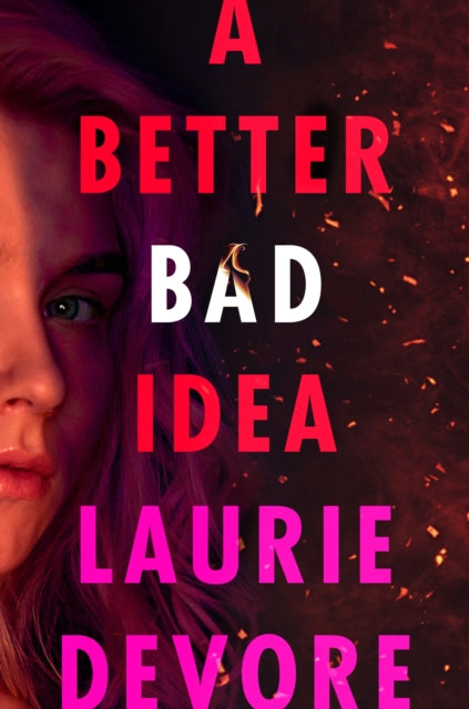 Book cover of: Better Bad Idea. By: Laurie Devore