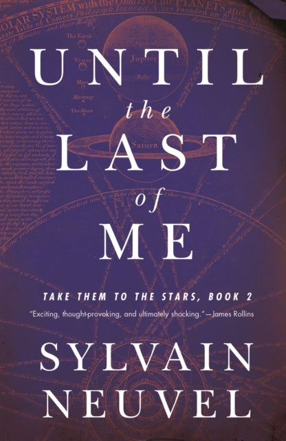 Book cover of: Until the Last of Me. By: Sylvain Neuvel