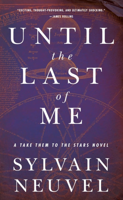 Book cover of: Until the Last of Me. By: Sylvain Neuvel