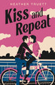 Book cover of: Kiss and Repeat. By: Heather Truett
