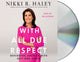 Book cover of: With All Due Respect. By: Nikki R. Haley