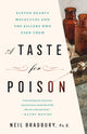 Book cover of: Taste for Poison. By: Neil Bradbury Ph.D.