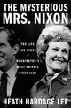 Book cover of: Mysterious Mrs. Nixon. By: Heath Hardage Lee