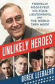 Book cover of: Unlikely Heroes. By: Derek Leebaert