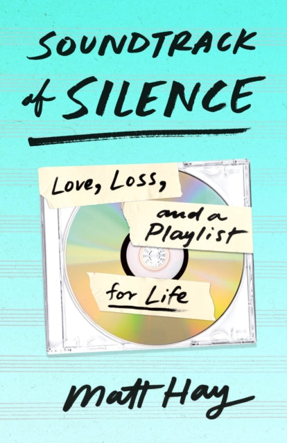 Book cover of: Soundtrack of Silence. By: Matt Hay