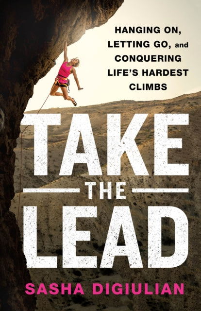 Book cover of: Take the Lead. By: Sasha DiGiulian