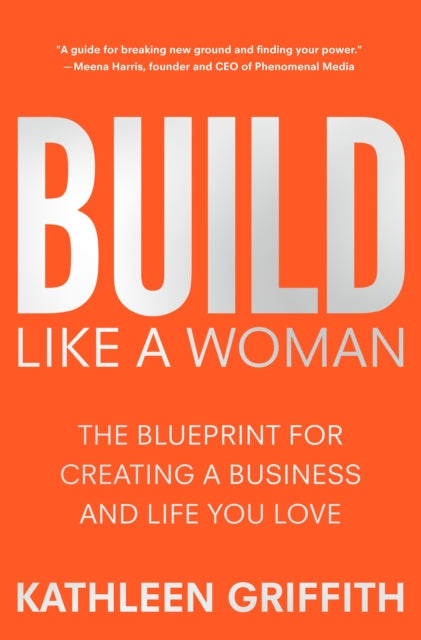 Book cover of: Build Like A Woman. By: Kathleen Griffith