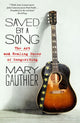 Book cover of: Saved by a Song. By: Mary Gauthier