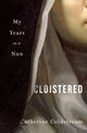Book cover of: Cloistered. By: Catherine Coldstream