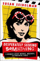Book cover of: Desperately Seeking Something. By: Susan Seidelman