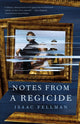 Book cover of: Notes from a Regicide