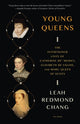 Book cover of: Young Queens. By: Leah Redmond Chang