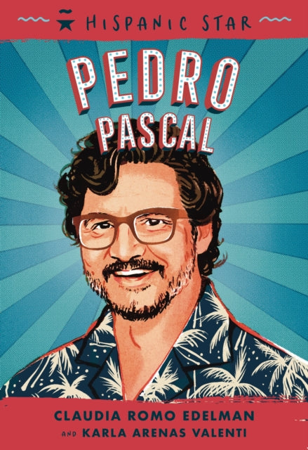 Book cover of: Hispanic Star: Pedro Pascal. By: Claudia Romo Edelman