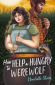 Book cover of: How to Help a Hungry Werewolf. By: Charlotte Stein