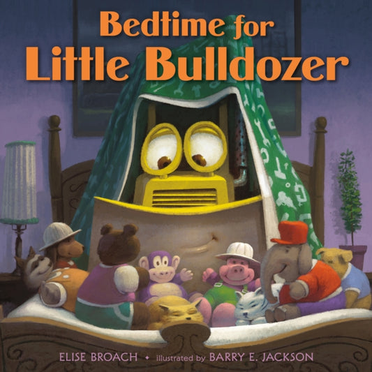 Book cover of: Bedtime for Little Bulldozer. By: Elise Broach