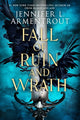 Book cover of: Fall of Ruin and Wrath. By: Jennifer L. Armentrout