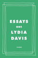 Book cover of: Essays One. By: Lydia Davis