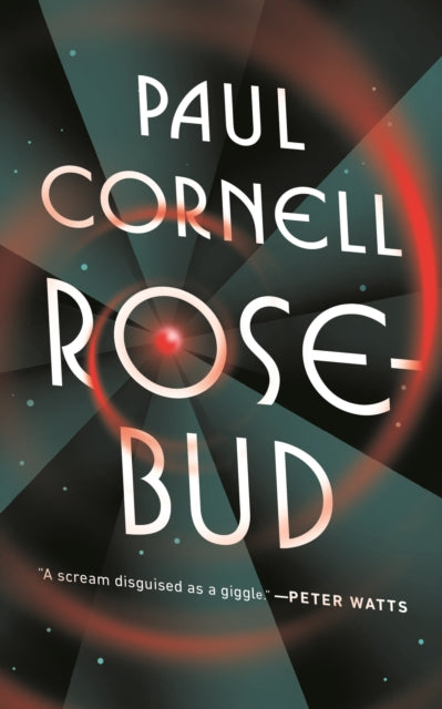 Book cover of: Rosebud. By: Paul Cornell