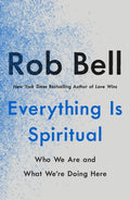 Everything Is Spiritual
