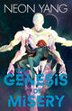 Book cover of: Genesis of Misery. By: Neon Yang (duplicate of OL7483945A)