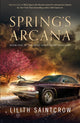 Book cover of: Spring's Arcana. By: Lilith Saintcrow