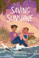 Book cover of: Saving Sunshine. By: Saadia Faruqi
