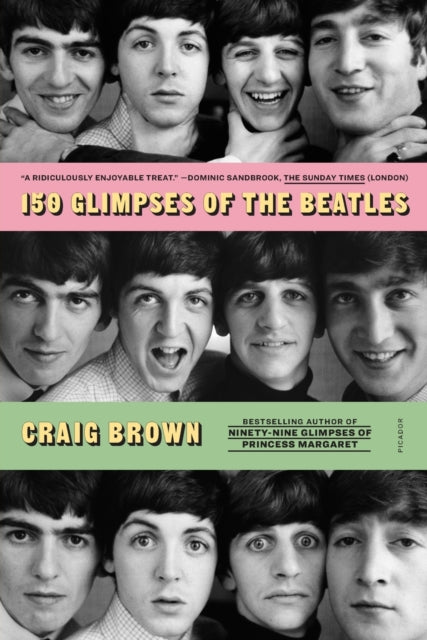 Book cover of: 150 Glimpses of the Beatles. By: Craig Brown