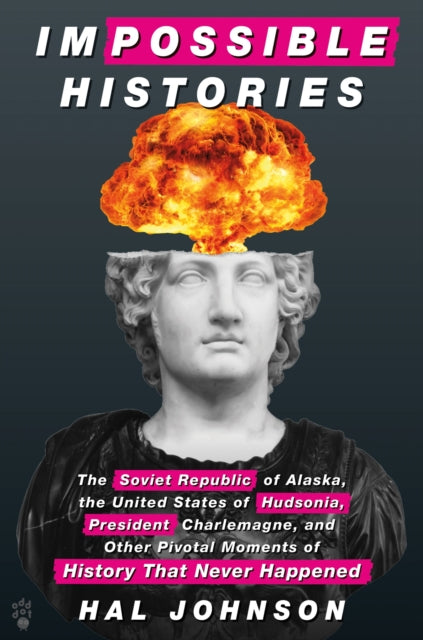 Book cover of: Impossible Histories. By: Hal Johnson