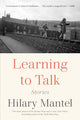 Book cover of: Learning to Talk. By: Hilary Mantel