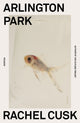 Book cover of: Arlington Park. By: Rachel Cusk