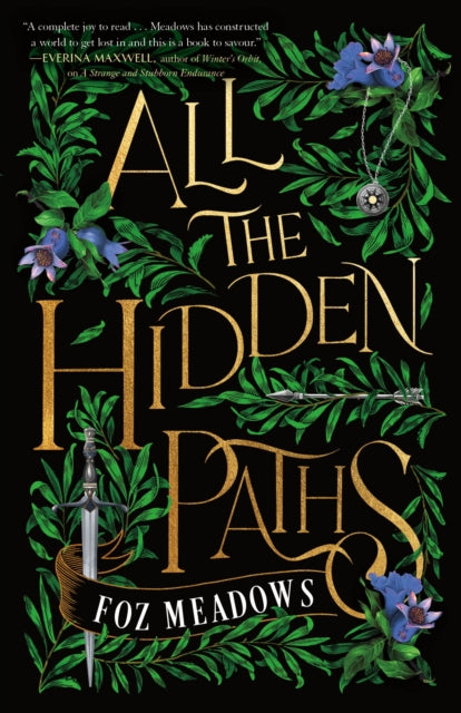 Book cover of: All the Hidden Paths. By: Foz Meadows