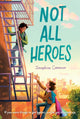 Book cover of: Not All Heroes. By: Josephine Cameron