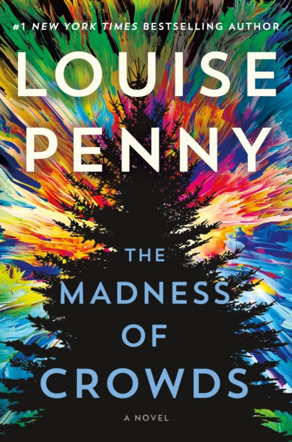 Book cover of: Madness of Crowds. By: Louise Penny