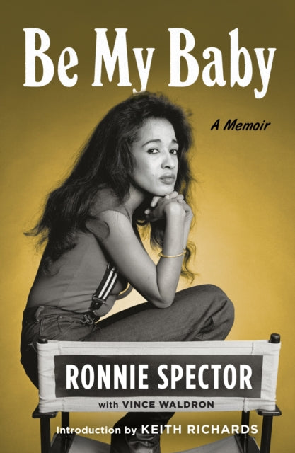 Book cover of: Be My Baby. By: Ronnie Spector