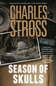 Book cover of: Season of Skulls. By: Charles Stross