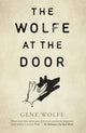 Book cover of: Wolfe at the Door. By: Gene Wolfe