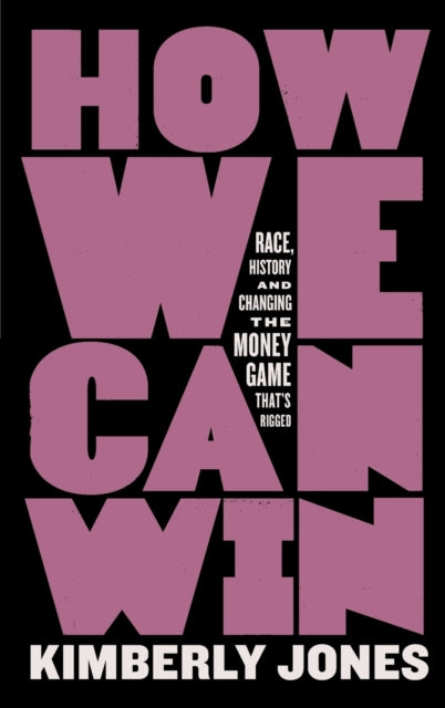 Book cover of: How We Can Win. By: Kimberly Jones
