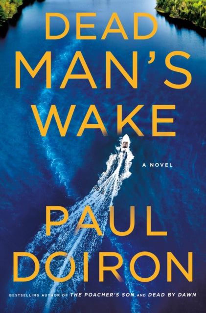 Book cover of: Dead Man's Wake. By: Paul Doiron