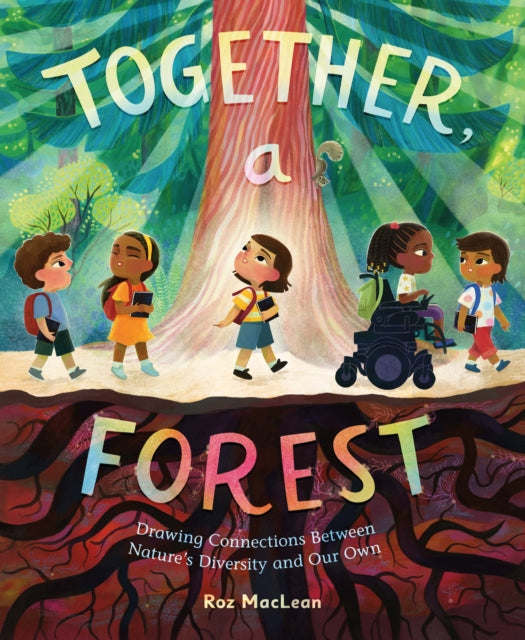 Book cover of: Together, a Forest. By: Roz MacLean