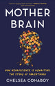 Book cover of: Mother Brain. By: Chelsea Conaboy