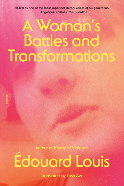 Book cover of: Woman's Battles and Transformations. By: Édouard Louis