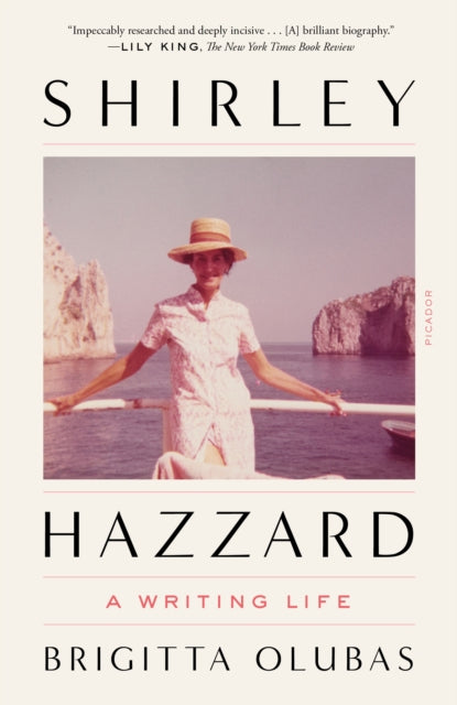 Book cover of: Shirley Hazzard: A Writing Life. By: Brigitta Olubas