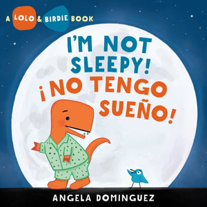 I'm Not Sleepy! / No Tengo Sueno!