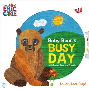 The Baby Bear's Busy Day with Brown Bear and Friends (World of Eric Carle)
