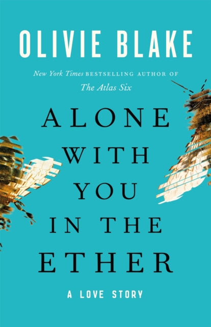 Book cover of: Alone with You in the Ether. By: Olivie Blake
