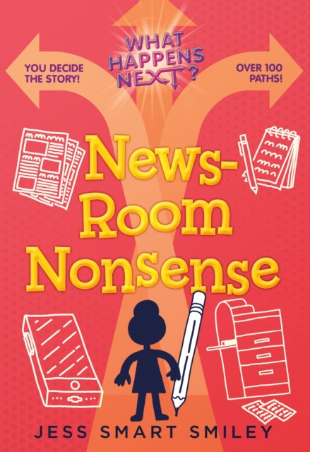 Book cover of: What Happens Next?: Newsroom Nonsense. By: Jess Smart Smiley