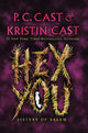 Book cover of: Hex You. By: P.c. Cast