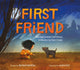 Book cover of: First Friend. By: Kersten Hamilton