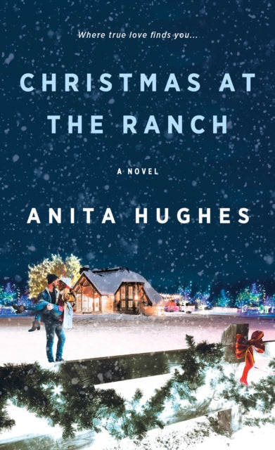 Book cover of: Christmas at the Ranch. By: Anita Hughes