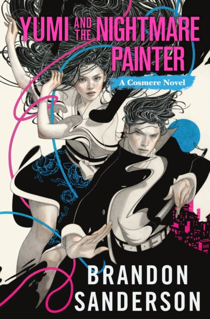 Book cover of: Yumi and the Nightmare Painter. By: Brandon Sanderson
